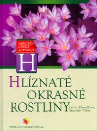 Hlíznaté okrasné rostliny - edice Abeceda České zahrady - H