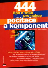 444 tipů a triků pro nákup počítače a komponent