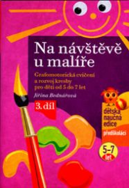 Na návštěvě u malíře - Grafomotorická cvičení a rozvoj kresby pro děti od 5 do 7 let, 3. d