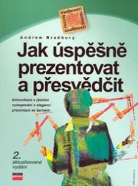 Jak úspěšně prezentovat a přesvědčit
