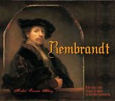 Rembrandt - Jeho život a dílo