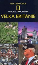 Velká Británie - Velký průvodce National Geographic