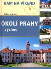 Okolí Prahy východ - kam na víkend