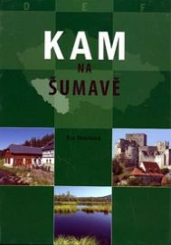 Kam na Šumavě