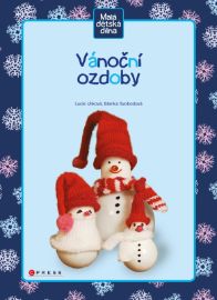 Vánoční ozdoby - Lucie Ulíková,Blanka Svobodová - Výroba dárků Vánoční ozdoby