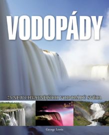 Vodopády - 75 nejúchvatnějších vodopádů světa