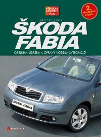 Škoda Fabia - Obsluha, údržba a opravy vozidla svépomocí 