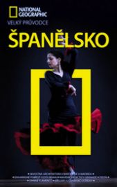 Španělsko - Velký průvodce National Geographic