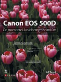 Canon EOS 500D - Od momentek k nádherným