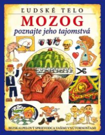 Mozog - Poznajte jeho tajomstvá