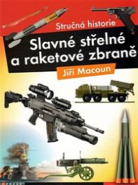 Slavné střelné a raketová zbraně