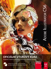 Adobe Illustrator CS6 - Oficiální výukový kurz + CD 