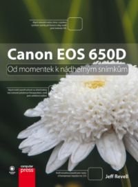 Canon EOS 650D - Od momentek k nádherným snímkům
