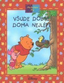 Medvídek Pú: Všude dobře, doma nejlépe - Ysenda Maxtone - Graham - Pohádky Medvídek Pú Medvídek Pú: Všude dobře, doma nejlépe