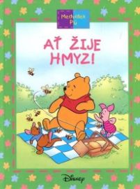 Medvídek Pú: Ať žije hmyz! - Ysenda Maxtone - Graham - Pohádky Medvídek Pú Medvídek Pú: Ať žije hmyz!