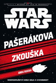 Star Wars - Cesta k epizodě VII: Síla se probouzí - Pašerákova zkouška 