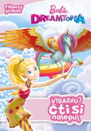 Barbie Dreamtopia - Vybarvuj, čti si nalepuj 