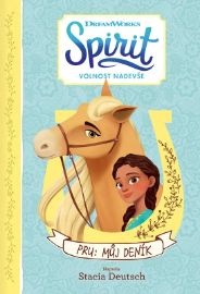 Spirit Volnost nadevše - Pru: Můj deník
