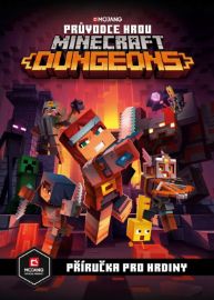 Minecraft - Průvodce hrou Dungeons - Stephanie Milton - Knihy o počítačových hrách Minecraft - Průvodce hrou Dungeons