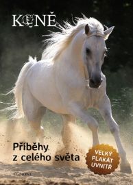 Koně - Příběhy z celého světa - kolektiv autorů - Dětské Koně - Příběhy z celého světa