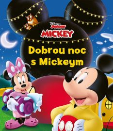 Mickeyho klubík - Dobrou noc s Mickeym - Grace Baranowski - Pohádky Walta Disneyho Mickeyho klubík - Dobrou noc s Mickeym