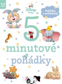 Disney Baby - 5minutové pohádky - kolektiv autorů - Pohádky na dobrou noc pro děti Disney Baby - 5minutové pohádky