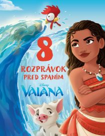 Vaiana - 8 rozprávok pred spaním