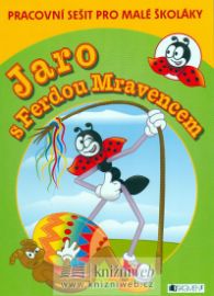 Jaro s Ferdou Mravencem - Pracovní sešit pro malé školáky