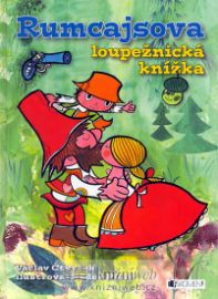 Rumcajsova loupežnická knížka - Václav Čtvrtek - Pohádky pro děti Rumcajsova loupežnická knížka