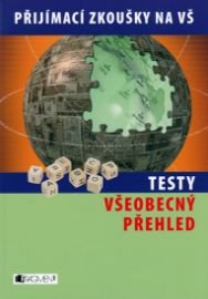 Testy - Všeobecný přehled - přij.zkoušky