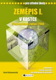 Zeměpis I. v kostce pro SŠ - Karel Kašparovský,Pavel Kantorek - Zeměpis Zeměpis I. v kostce pro SŠ