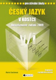 Český jazyk v kostce pro SŠ - Marie Sochrová - Český jazyk, gramatika Český jazyk v kostce pro SŠ