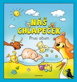 Náš chlapeček – První album - Deníky miminek Náš chlapeček – První album