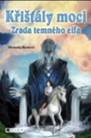Křišťály moci 1 – Zrada temného elfa