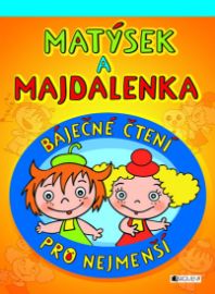 Matýsek a Majdalenka – báječné čtení pro