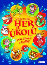 Velká kniha her a úkolů pro kluky a holky