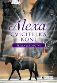 Alexa Cvičitelka koní - Škola jezdectv