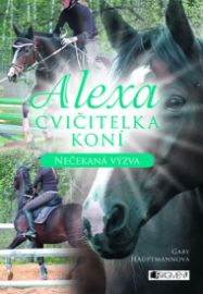 Alexa Cvičitelka koní - Nečekaná výzva