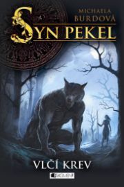 Syn pekel – Vlčí krev