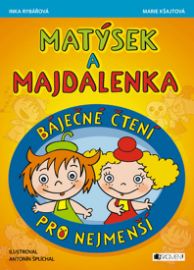Matýsek a Majdalenka – prima čtení pro n