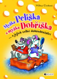 Myška Peliška a myška Dobříška