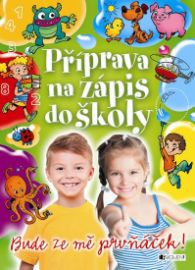Příprava na zápis do školy – bude ze mě 