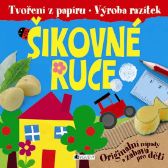 Šikovné ruce - Tvoření z papíru, výroba 