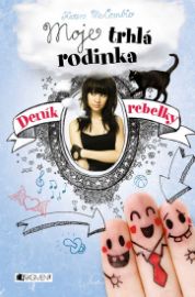 Deník rebelky 1 - Moje trhlá rodinka