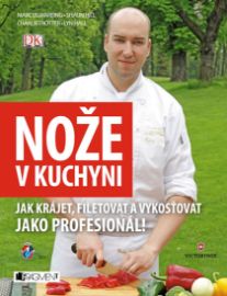 Nože v kuchyni - Jak krájet, filetovat a