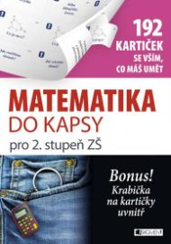 Matematika do kapsy pro 2. stup. ZŠ  (192 kartiček)