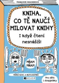 Kniha, co tě naučí milovat knihy - I když čtení nesnášíš!
