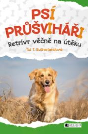 Psí průšviháři 1 - Retrívr věčně na útěku