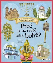 Proč je na světě tolik bohů?