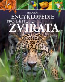 Zvířata - Moderní encyklopedie pro děti